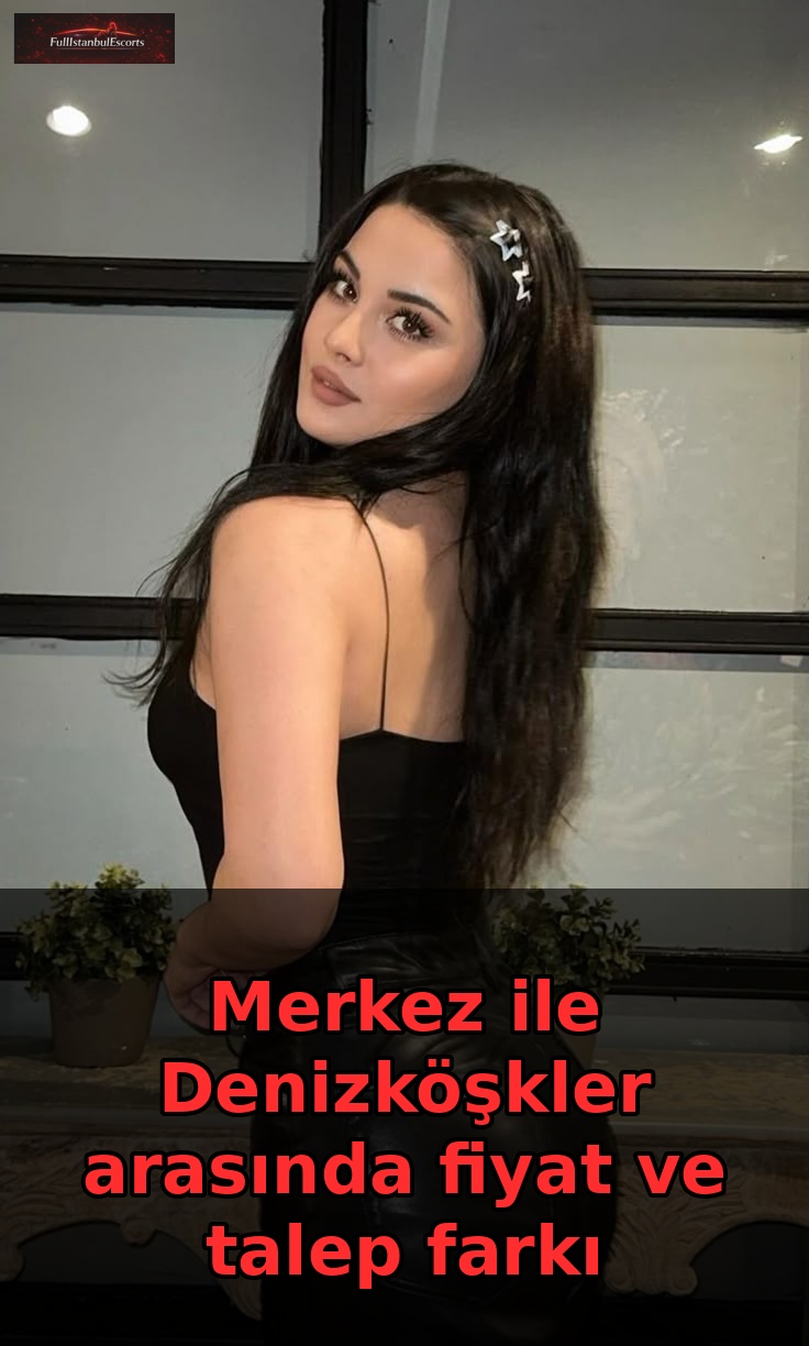 Merkez ile Denizköşkler arasında fiyat ve talep farkı