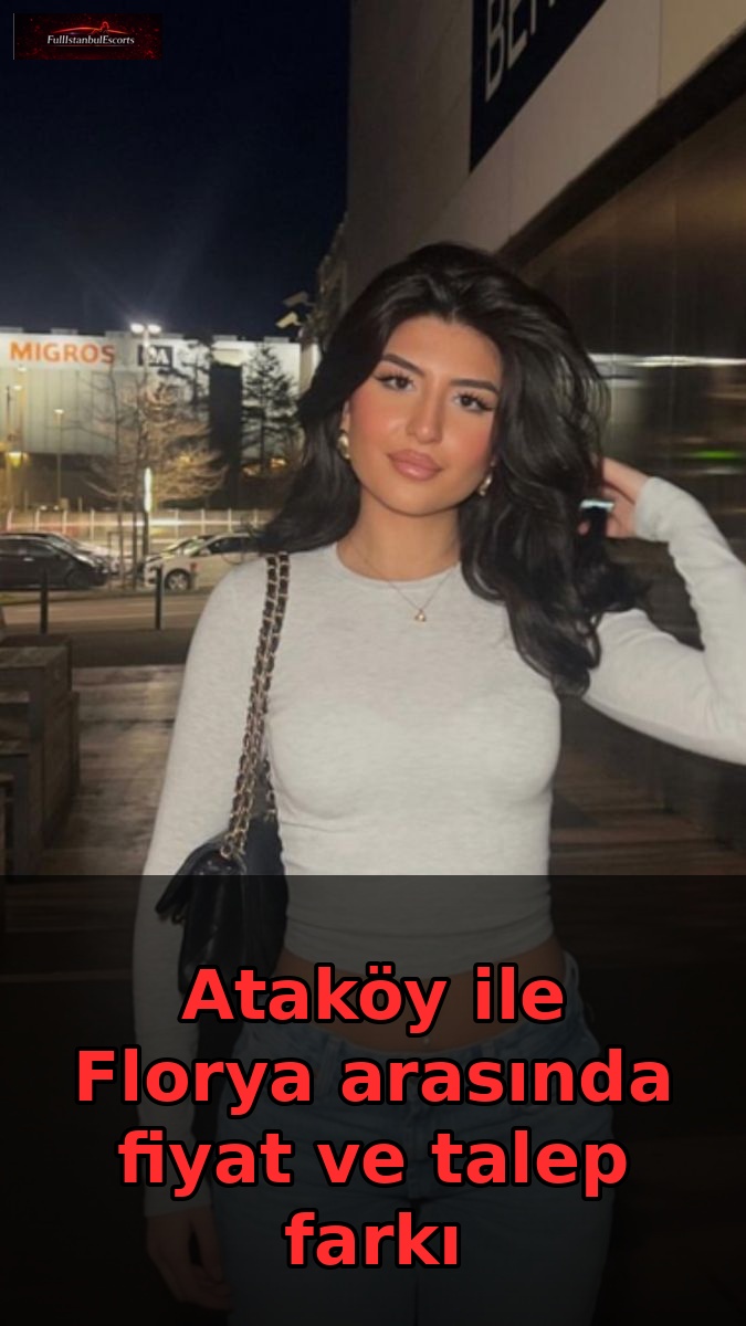 Ataköy ile Florya arasında fiyat ve talep farkı