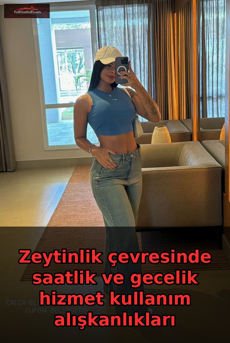 Zeytinlik çevresinde saatlik ve gecelik hizmet kullanım alışkanlıkları