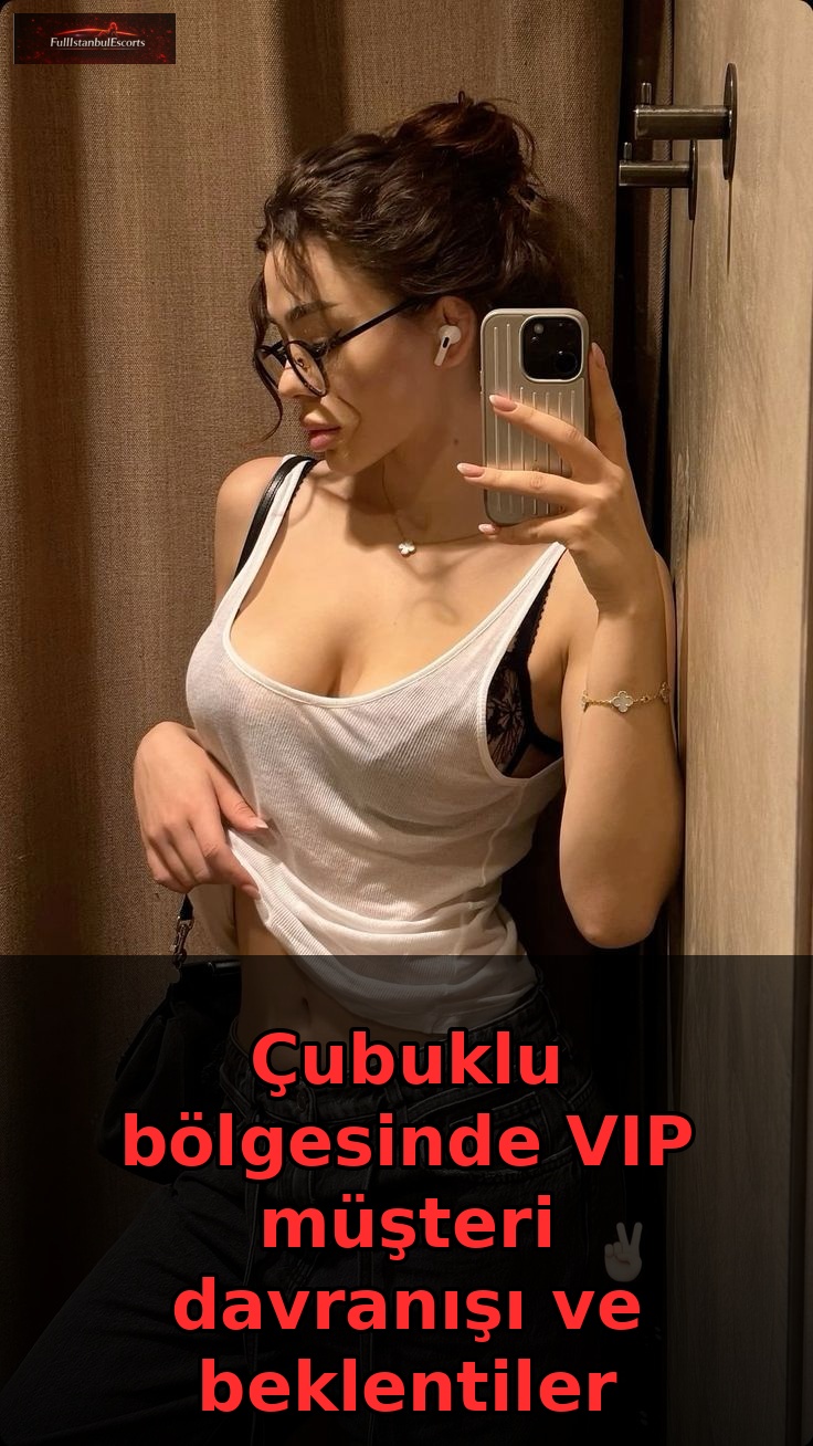 Çubuklu VIP Müşteri Analizi