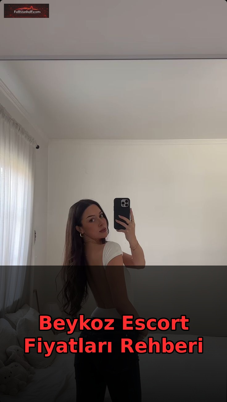 Beykoz Escort Fiyatları Rehberi Ana Görsel