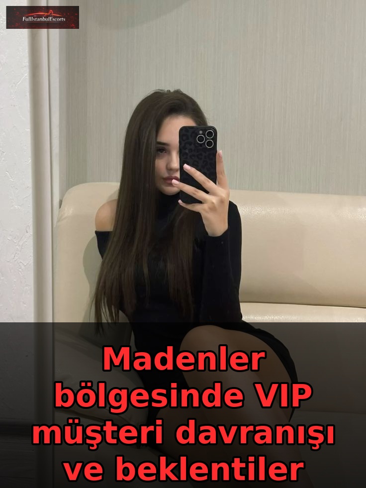 Madenler VIP Hizmet Standartları