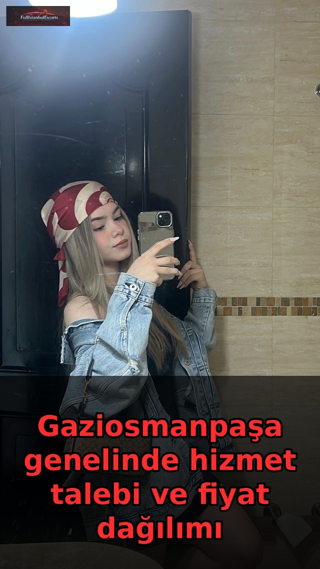 Gaziosmanpaşa genelinde hizmet talebi ve fiyat dağılımı