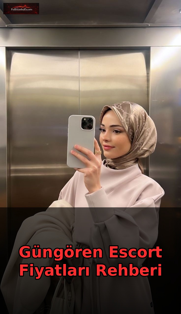 Güngören Escort Fiyatları Rehberi 2026