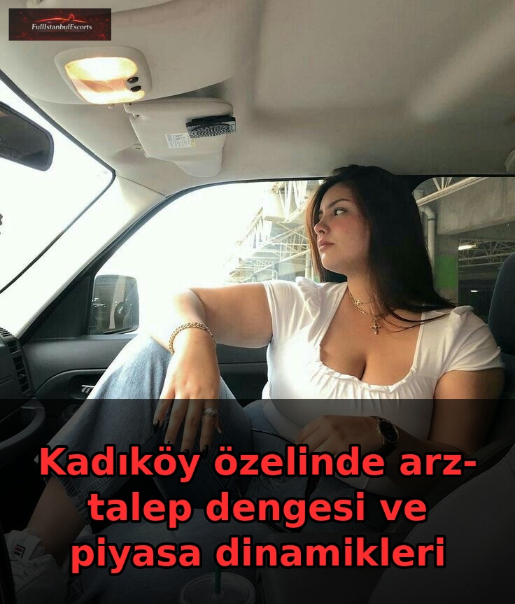 Kadıköy özelinde arz-talep dengesi ve piyasa dinamikleri