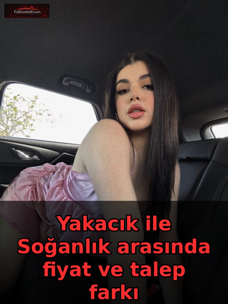 Yakacık ile Soğanlık arasında fiyat ve talep farkı