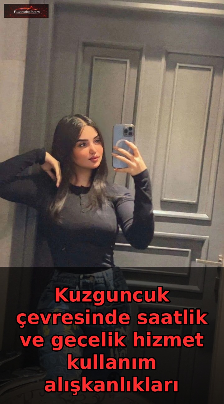 Kuzguncuk çevresinde saatlik ve gecelik hizmet kullanım alışkanlıkları