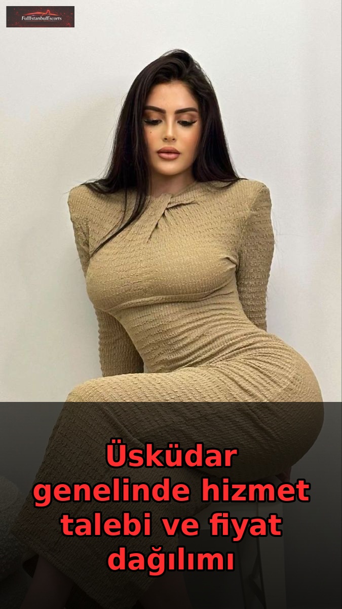 Üsküdar genelinde hizmet talebi ve fiyat dağılımı