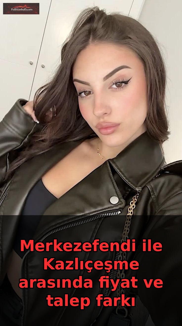 Merkezefendi ile Kazlıçeşme arasında fiyat ve talep farkı